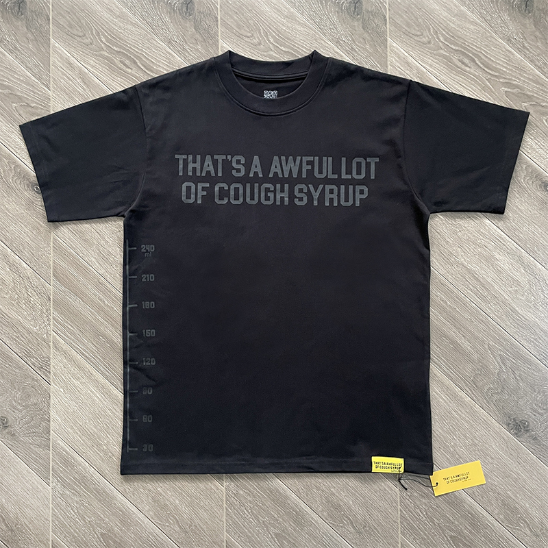 89_Cough Syrup T-shirt