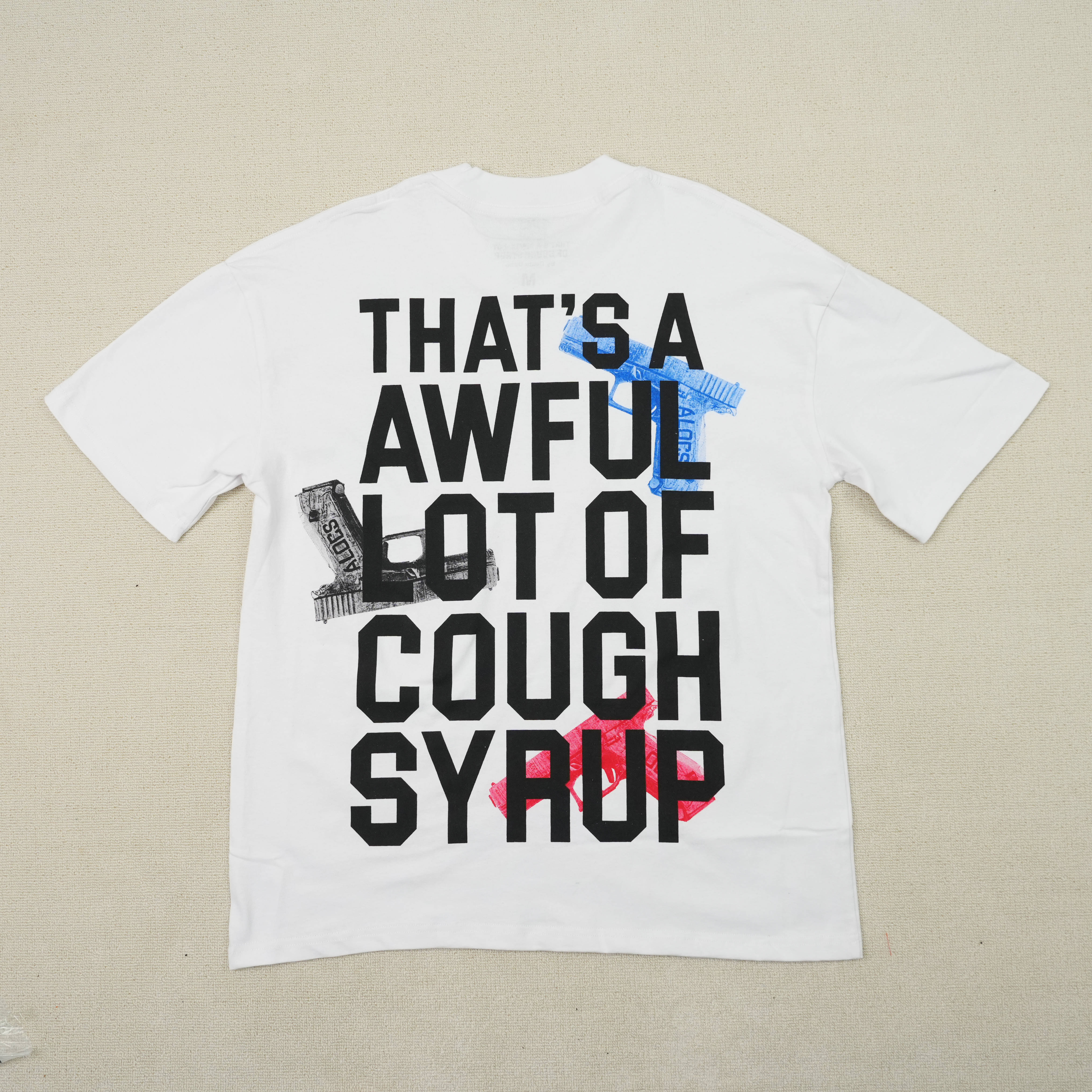 61_Cough Syrup T-shirt